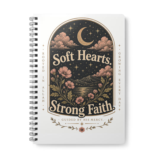 Soft Hearts Strong Faith A5 Spiral Notebook — Islamic Inspirational Journal